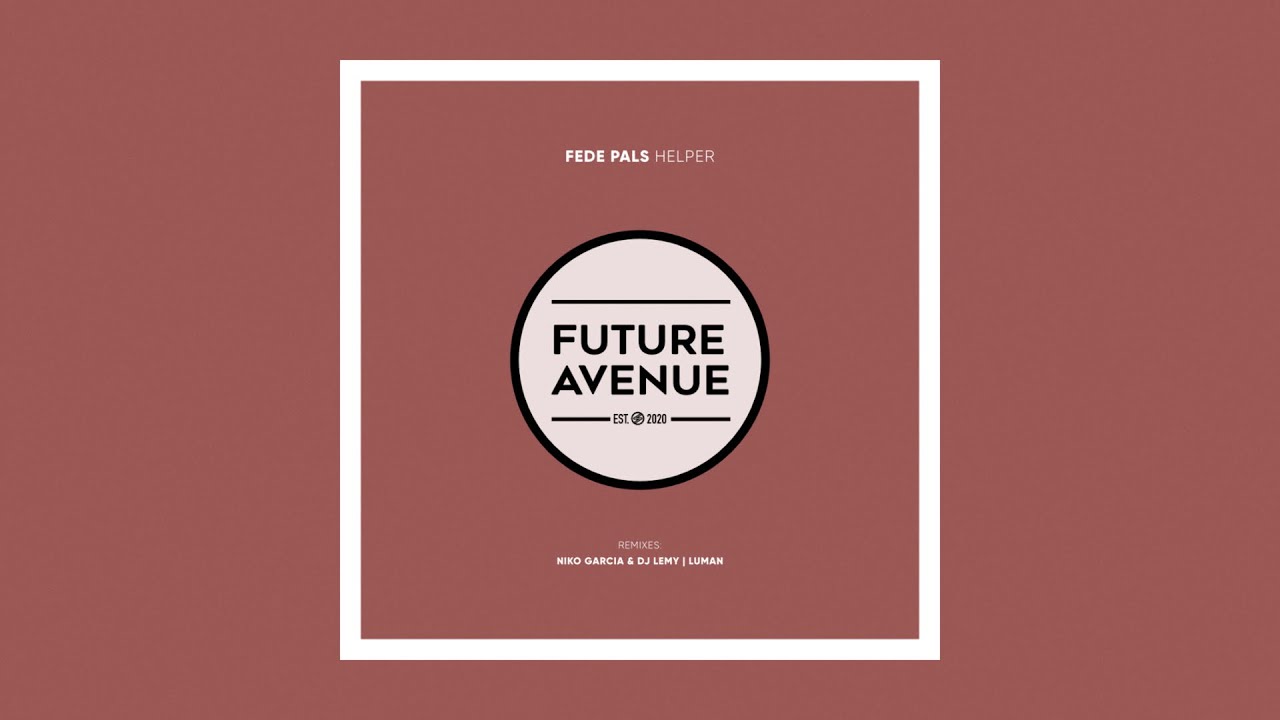 Fede Pals - Helper [Future Avenue]