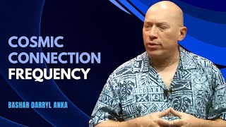 Bashar Channeled by Darryl Anka| 9 Cosmic Frequencies That Connect You to Star Civilizations