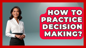 How To Practice Decision Making? - The Personal Growth Path