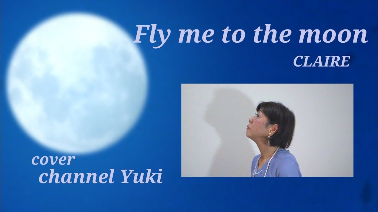 Fly Me To The Moon Claira Cover Evangelion Ending 新世紀エヴァンゲリオン エンディング曲 Youtube