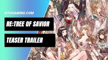 Re:Tree of Savior (JP) Beta Test Teaser Trailer