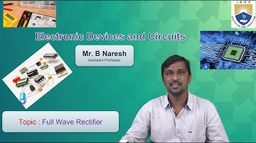 Full Wave Rectifier by Mr. B Naresh