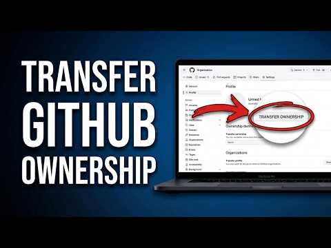 How to Transfer Ownership of GitHub Organization (Step-by-Step)