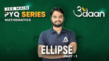 Ellipse (Part-1) | Previous Year Questions for JEE Main 2024 - Udaan PYQ Series | @ALLENJEE