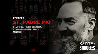 ST. PADRE PIO | EPISODE 1 | SAINTS AND STRUGGLES PODCAST