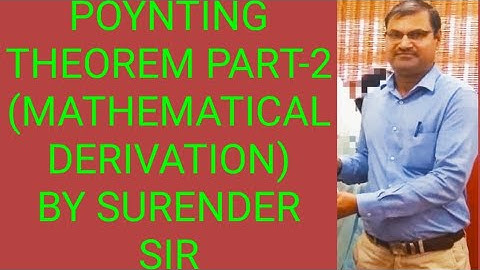 POYNTING THEOREM PART-2 (MATHEMATICAL DERIVATION)