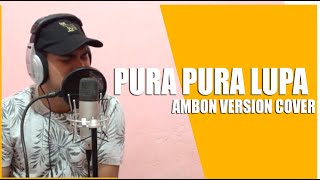 Mahen _ Pura Pura lupa Cover by Ricardo Tunyanan [ Original Ambon Version ]