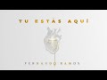 Tú Estás Aquí - Fernando Ramos (VIDEO OFICIAL) | Música Cristiana 2022