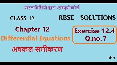 Rbse class 12|Chapter 12 Exercise 12.4 Q.no. 7 Differential Equation