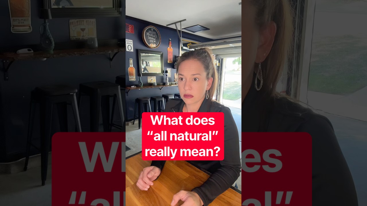 What Does “All Natural” Really Mean on Food And Drink Labels?