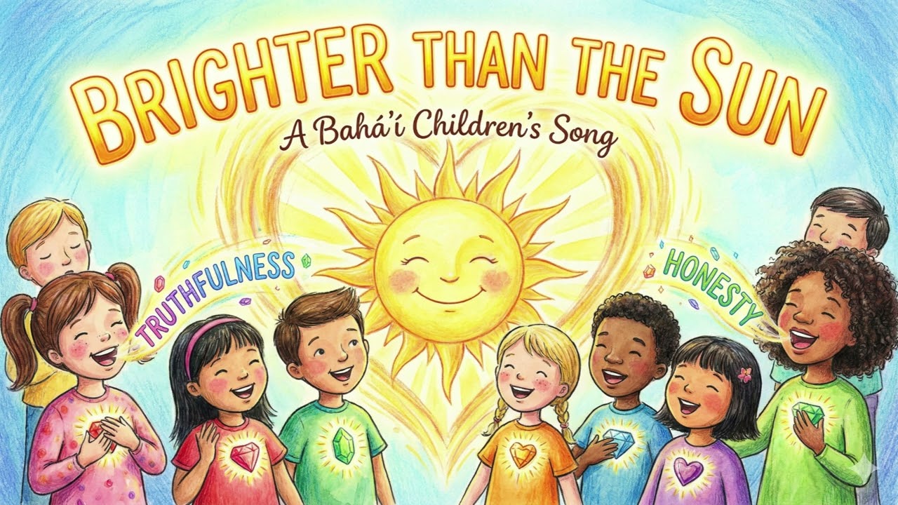 Brighter Than the Sun - Bahá’í Children’s Song (Ruhi Grade 1, Lesson 12)