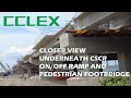 CCLEX |CLOSER VIEW UNDERNEATH CSCR ON/RAMP & FOOTBRIDGE 4K| JULY 22, 2021 #cclexupdate