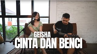 CINTA DAN BENCI - GEISHA | NABIELLA ANDRA