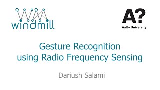Gesture Recognition Using Radio Frequency Sensing | ITN WindMill Project