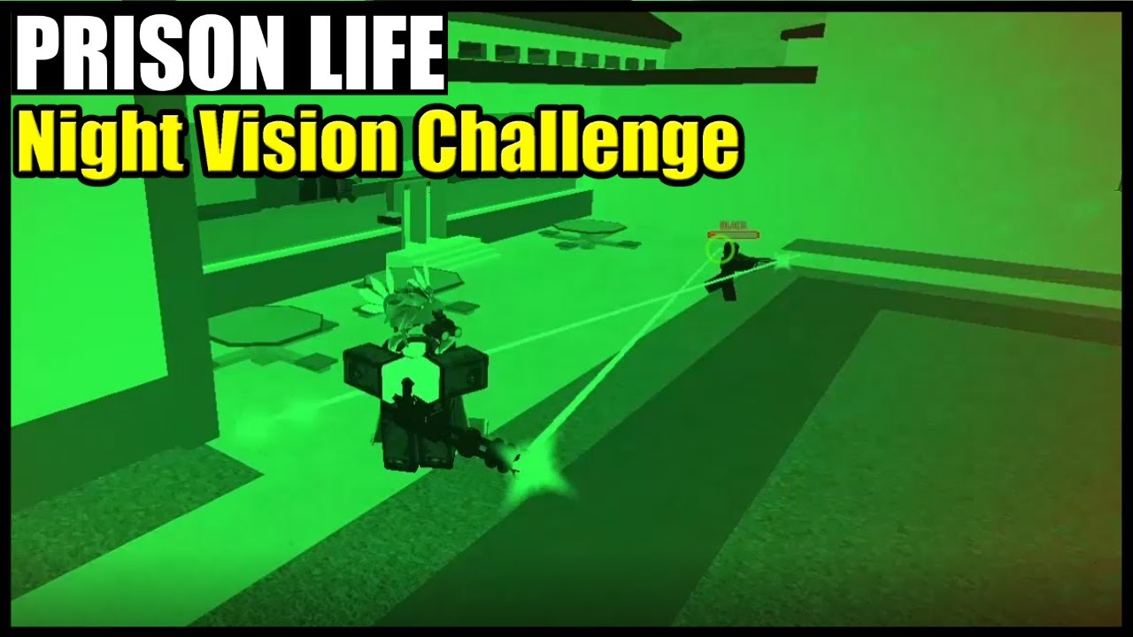 Prison Life: Night Vision Challenge - Roblox - YouTube