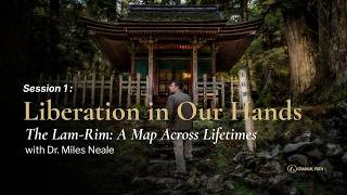 Liberation in Our Hands Chapter 1 The Gradual Path Opening Blessings with Geshe Tenzin Zopa