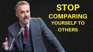 How to Stop Comparing Yourself to Others  Jordan Peterson (MUST WATCH)