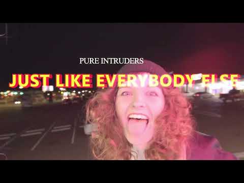 Pure Intruders - Just Like Everybody Else [Official Music Video]
