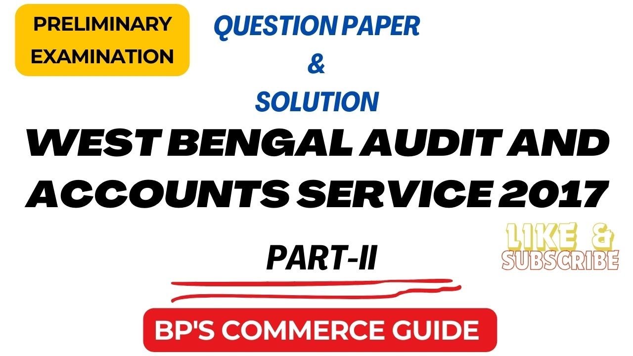 WEST BENGAL AUDIT AND ACCOUNTS SERVICE PRELIMINARY EXAMINATION 2017//QUESTION PAPER//SOLUTION/PART-2