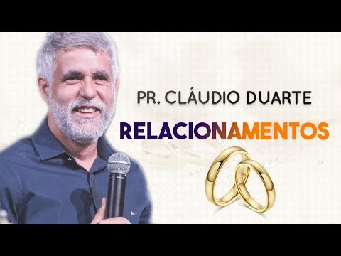 Pastor Cláudio Duarte - Relacionamentos - Palavras de Fé