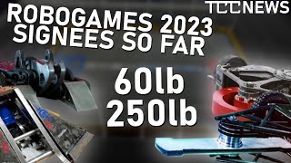 [TCC NEWS] ROBOGAMES 2023 SIGNEES - The Lightweight & HEAVYWEIGHT Classes!