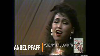 Angel Pfaff - Mengapa Kau Lakukan (1989) (Aneka Ria Safari)