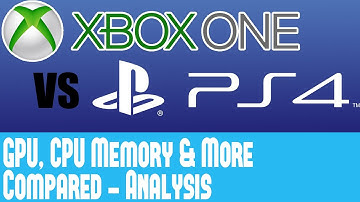 Playstation 4 Vs Xbox One Analysis - CPU, Graphics Card, Memory & More Compared & Detailed Info