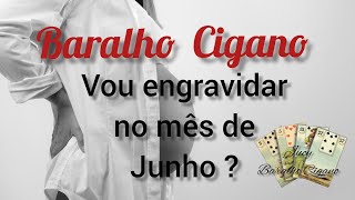 Baralho Cigano Responde Vou Engravidar No Mês De Junho?Cartas Ciganastarô