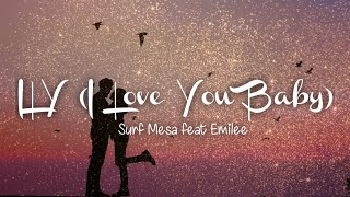 Surf Mesa Feat Emilee - Ily I Love You Baby Lyrics