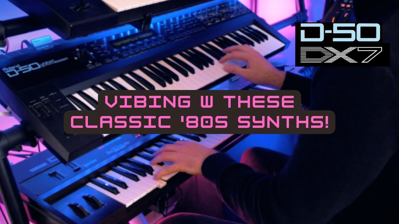 Vibing with the Roland D-50 and Yamaha DX7. These '80s synths