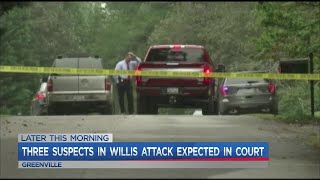 Three of the suspects accused in the W.E. Willis attack expected in court today. Alexa has details.