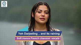 Yeh Darjeeling – It’s Raining | Soft Hindi Trance | Relaxing Chanson‑Style Vocals screenshot 5