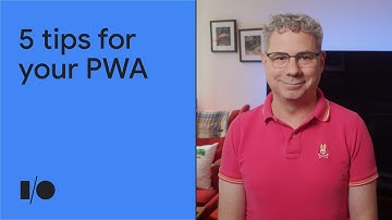5 tips for your PWA | Session
