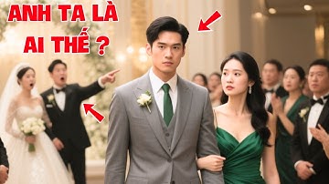 Dắt Người Ăn Xin Đến Đám Cưới Người Yêu Cũ Cô Gái Nghèo Không Ngờ Anh Là Tỷ Phú !