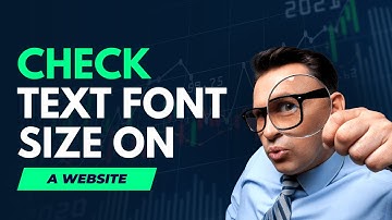 How to check the text font size on a website