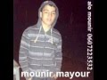 Mounir mayour alla alla