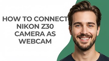 How to Connect Nikon Z30 Camera as Webcam - GUIDE!