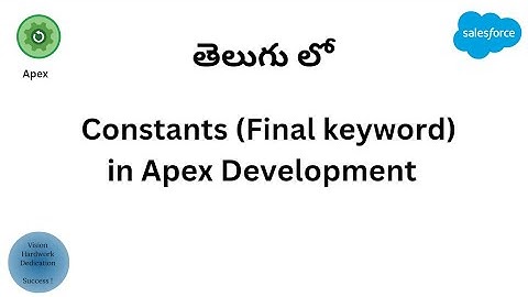 #10 Constants (Final Keyword) in Apex Development  ||  Salesforce In Telugu