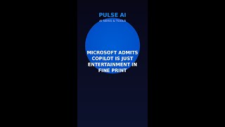 Microsoft Admits Copilot Is Just Entertainment in Fine Print
