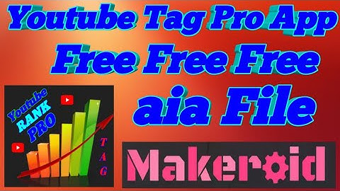 Best aia file Youtube tag viewer app || Free AIA File || Makeroid, kodular ||