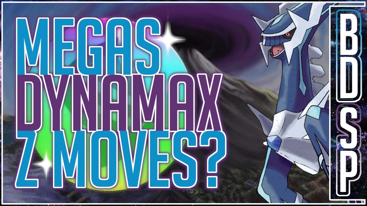 Let's Talk About Megas, Dynamax, & Z Moves in Pokemon Brilliant Diamond