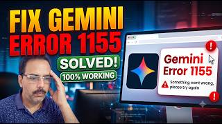 How to fix Gemini error 1155 Something went wrong Please try