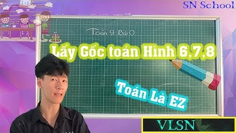 Toán 9 bài 0| Tổng ôn tập kiến thức Hình 6,7,8 ( chương trình mới )