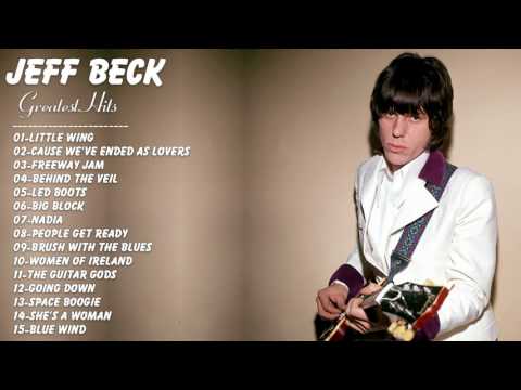 Jeff Beck : Jeff Beck Greatest Hits Full Album Live | Best Songs Of Jeff Beck