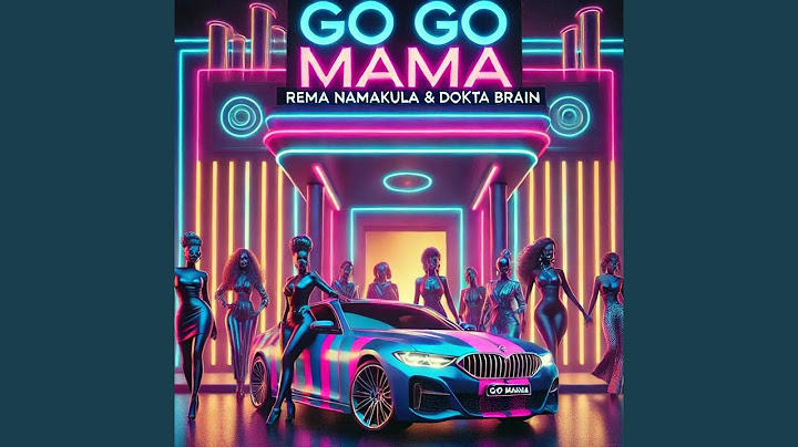 Go Go Mama (feat. Dokta Brain)