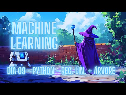 Machine Learning 09: Prática no Python (Reg. Linear e Árvore)