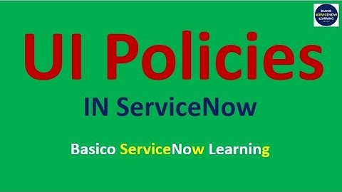 What is UI POLICY in ServiceNow | ServiceNow UI Policy Script Examples
