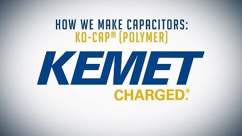 How We Make Capacitors | KO-CAP Polymer