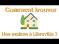 Comment trouver une maison à louer à Libreville ?