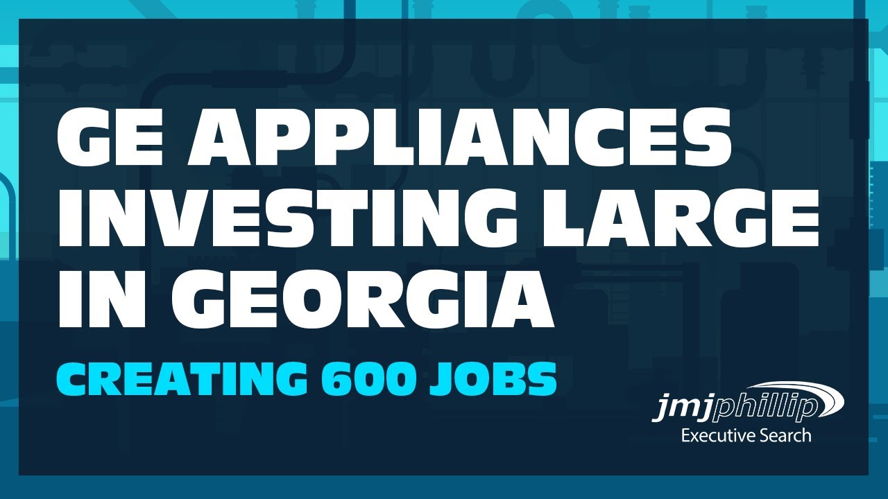 GE Appliances Investing Large In Creating 600 Jobs In